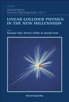 Linear Collider Physics in the New Millennium 9812389083 Book Cover
