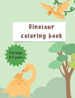Dinosaurs coloring book for kids ages 3- 7 years B0C2S7MJBW Book Cover