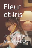 Fleur et Iris: Un conte de Noël (French Edition) 168719209X Book Cover