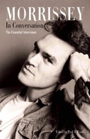 Morrissey in Conversation: The Essential Interviews 0859653943 Book Cover