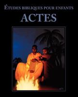Les Etudes Bibliques Pour Enfants: Actes 1563447355 Book Cover