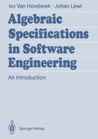 Algebraic Specifications in Software Engineering: An Introduction 364275032X Book Cover