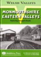Monmouthshire Eastern Valley: Featuring Newport Docks 1904474713 Book Cover