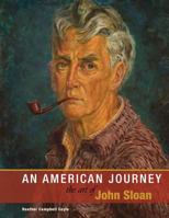 An American Journey: The Art of John Sloan 1387344943 Book Cover