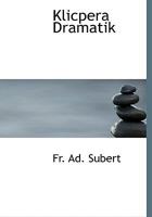 Klicpera Dramatik 1022183834 Book Cover