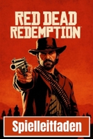 RED DEAD REDEMPTION: DER KOMPLETTE OFFIZIELLE LEITFADEN (German Edition) B0G83K7MJY Book Cover