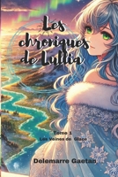 Les Chroniques de Lullia: Les veines de glace (French Edition) B0DVR5NMQ7 Book Cover