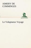 Le voluptueux voyage ou les pèlerines de Venise 1522901116 Book Cover