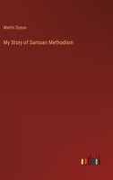 My Story of Samoan Methodism 3385248078 Book Cover