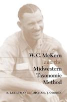 W. C. McKern and the Midwestern Taxonomic Method (Classics Southeast Archaeology) 0817312226 Book Cover