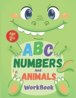 ABC Numbers and Animals workbook age 2+: tracking letters with numbers and animals for toddlers and preschool this book for toddlers handwriting practicing B08R77TVCK Book Cover