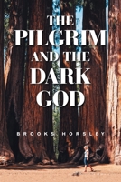 The Pilgrim and the Dark God 1663231621 Book Cover
