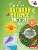 30-Minute Outdoor Science Projects 1541538897 Book Cover