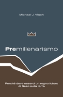 Premillenarismo (Premillennialism) (Italian Edition) 1967358419 Book Cover