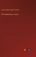 The Handwriting of Junius 3368131443 Book Cover