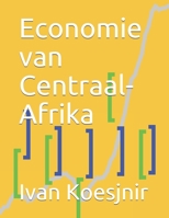 Economie van Centraal-Afrika B0932Q3GL5 Book Cover