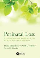 Perinatal Loss: A Handbook for Working with Women and Their Families 1846199808 Book Cover
