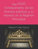 Ley 9635 Fortalecimiento de las finanzas públicas y su impacto en el Régimen m Municipal 9968162639 Book Cover