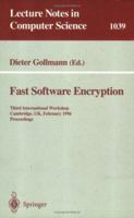 Fast Software Encryption: Third International Workshop, Cambridge, UK, February 21 - 23, 1996. Proceedings: International Workshop, Cambridge, UK, February ... 3rd (Lecture Notes in Computer Science) 3540608656 Book Cover