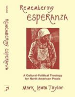 Remembering Esperanza: A Cultural-political Theology for North American Praxis 0800637380 Book Cover