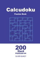 Calcudoku Puzzles Book - 200 Hard Puzzles 9x9 (Volume 4) 1720798680 Book Cover