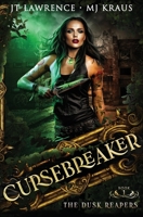 The Dusk Reapers - Cursebreaker Book 1: (An Urban Fantasy Action Adventure) B0CRQTLRTT Book Cover