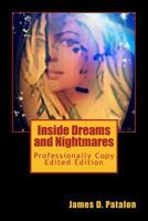 Inside Dreams and Nightmares: Professionally Copy Edited Edition 1532848765 Book Cover