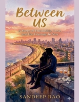 Between Us: A Story of Friendship, Love, and the Courage to Stay B0GW1ZLS5C Book Cover