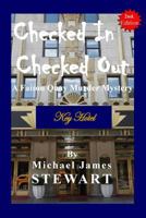 Checked In / Checked Out: A Faison Quay Murder Mystery 1500528242 Book Cover