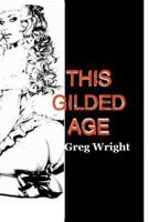 This Gilded Age 1450531393 Book Cover
