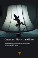 Quantum Physics and Life: How We Interact with the World Inside and Around Us 9815129260 Book Cover