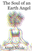 The Soul of an Earth Angel B08F6TXPTQ Book Cover