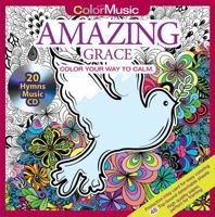 Amazing Grace Adult Coloring Book With Bonus Inspirational Hymns Music CD Included: Color With Music 1988137519 Book Cover