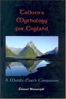 Tolkien's Mythology for England: A Middle-Earth Companion 189828136X Book Cover