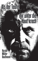 Als der Teufel mir unter die Haut kroch 3749492107 Book Cover