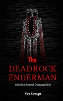 The Deadrock Enderman: An Unofficial Minecraft Creepypasta Novel B0BTRPGLWV Book Cover