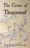 The Grove of Thorismud: A Beauty, a Beast, a Slayer, and a Priest 1088015751 Book Cover