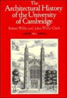 The Architectural History Of The University Of Cambridge, And Of The Colleges Of Cambridge And Eton... 0521358507 Book Cover