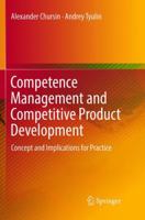 Competence Management and Competitive Product Development: Concept and Implications for Practice 3319750844 Book Cover