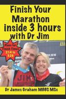 Finish Your Marathon Inside 3 Hours with Dr Jim 1973513188 Book Cover