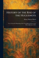 History of the Rise of the Huguenots 1022955063 Book Cover