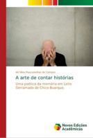 A arte de contar histórias: Uma poética da memória em Leite Derramado de Chico Buarque 6139610737 Book Cover