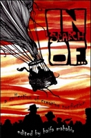 In Search Of: A Collection of Creative Nonfiction 1930337574 Book Cover