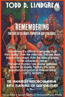 Remembering : The Life of Ce Acatl Topiltzin Quetzalcoatl 1727767497 Book Cover