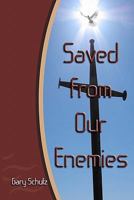 Saved from our Enemies 1449569420 Book Cover