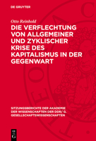 Die Verflechtung Von Allgemeiner Und Zyklischer Krise Des Kapitalismus in Der Gegenwart 3112744063 Book Cover