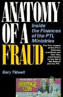 Anatomy of a Fraud: Inside the Finances of the Ptl Ministries 0471571105 Book Cover