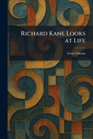 Richard Kane Looks at Life 1025951867 Book Cover
