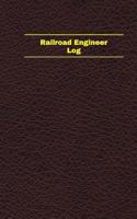 Railroad Engineer Log (Logbook, Journal - 96 Pages, 5 X 8 Inches): Railroad Engineer Logbook (Deep Wine Cover, Small) 1545484201 Book Cover