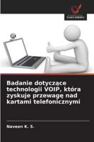 Badanie dotyczace technologii VOIP, która zyskuje przewage nad kartami telefonicznymi 6209272878 Book Cover
